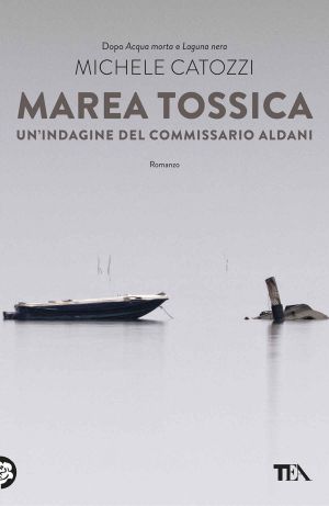 [Commissario Aldani 03] • marea tossica